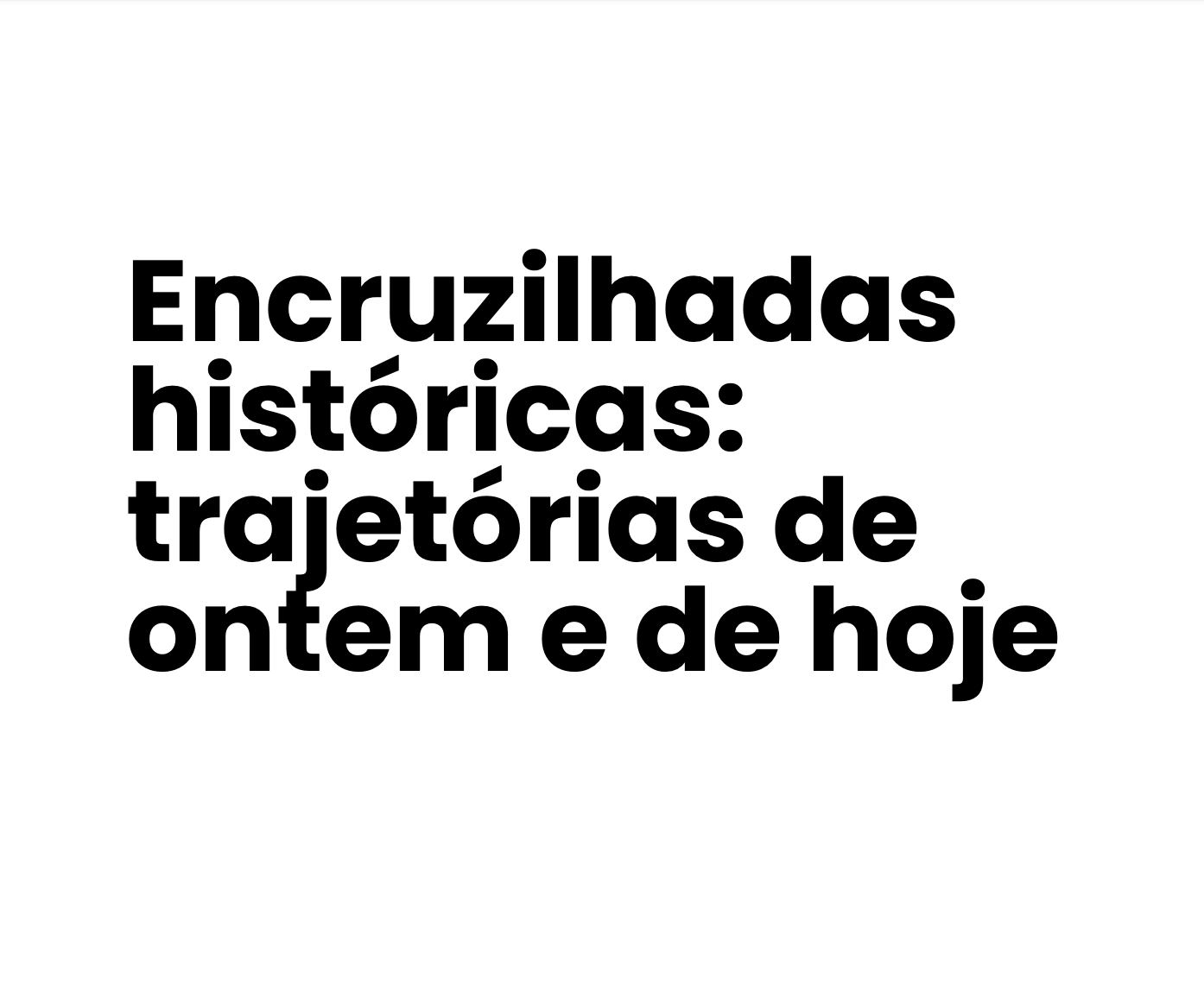 Encruzilhadas históricas: trajetórias de ontem e de hoje — Nazaré Torrão