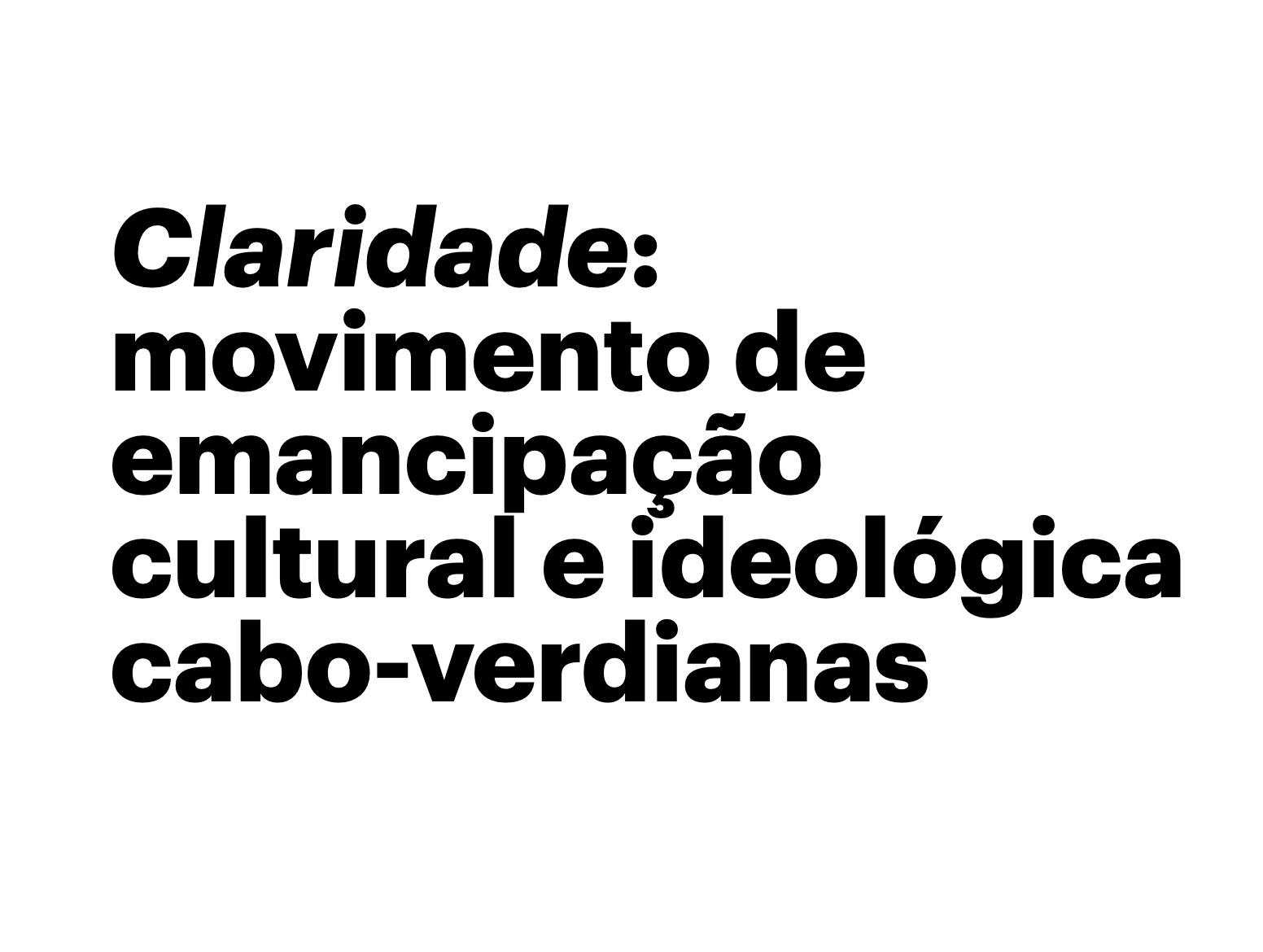 Claridade: movimento de emancipação — Alberto Carvalho
